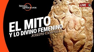 DIOSAS - El MITO de la feminidad en el Paleolítico | Joseph Campbell - Mitos y Mitógrafos