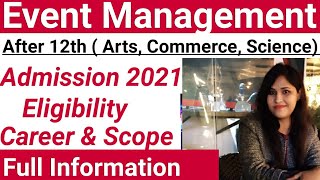 Event Management Course After 12th Full Information||Event Management Career & Scope 2021||