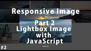 Responsive Image | Part 2 Lightbox Image with JavaScript Tutorial