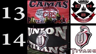 2017 WEEK 9 - (raw 20 min. highlight) - Union 14 at Camas 13