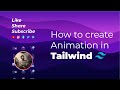 How to create animation in Tailwind CSS (with just utility classes/ inline css)
