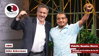 Diálogos por la democracia con John M. y Vidulfo Rosales Sierra.