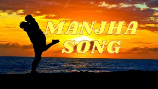 MANJHA SONG | Aayush Sharma | Saiee M Manjrekar | Vishal Mishra | Riyaz | Anshul Garg | NCS Hindi |