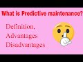 Predictive maintenance definition, advantages and disadvantages II 2020