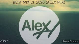 BEST MIX OF 2020 (ALEX MIX)