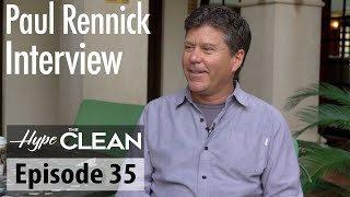 Paul Rennick Interview 2020 - Hype The Clean, Episode 35