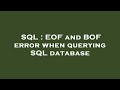 SQL : EOF and BOF error when querying SQL database
