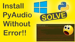 How to Install Pyaudio Without Error | pyaudio | Python | SOLVED | 😮😮