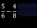 5/6 menos 4/8 , Resta de fracciones 5/6-4/8 heterogeneas , diferente denominador