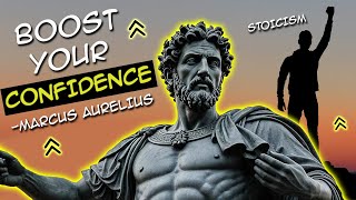 How To Build Your Self Confidence - Marcus Aurelius | Stoicism | The Powerful Stoic