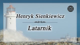 Latarnik - Henryk Sienkiewicz [Audiobook, Bez reklam, Całość]