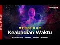 Mengukur Keabadian Waktu - Buya Syakur