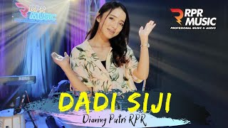 DADI SIJI - DIANING PUTRI RPR (RPR Official Live Music) | i-Prast Project