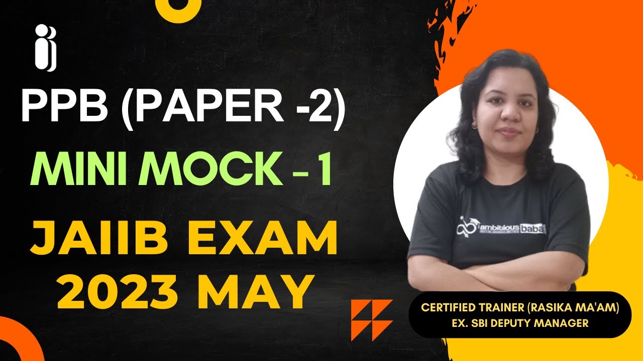 PPB - Paper 2 Mini Mock -1 | Important Questions Of PPB JAIIB | JAIIB ...