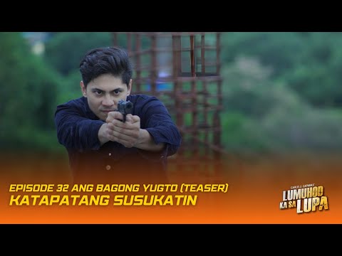 KATAPATANG SUSUKATIN | Lumuhod Ka Sa Lupa (Ang Bagong Yugto) Teaser | Studio Viva