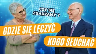 CZY SIĘ ZGADZAM Z JERZYM ZIĘBĄ ? GDZIE SIĘ LECZYĆ, KOGO SŁUCHAĆ ?