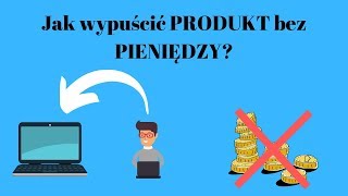 Jak wypuścić swój PRODUKT bez własnych PIENIĘDZY? - wywiad z Karolem Przybylakiem