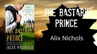 The Bastard Prince by Alix Nichols