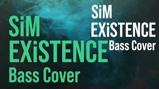 [tab譜付き]SiM/EXiSTENCE BassCover