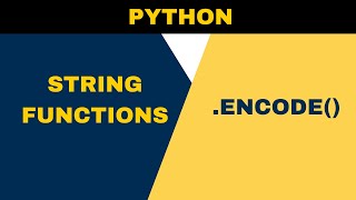 Encode || String Functions || Python for Beginners