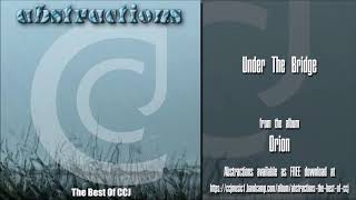 CCJ - Abstractions - Under The Bridge