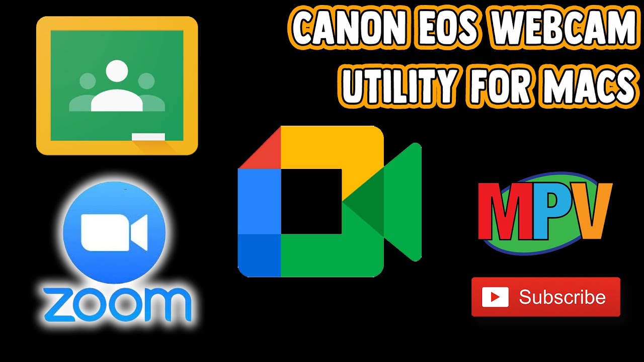 EOS Webcam Utility For Macs - Zoom And Google Meets Using A Canon DSLR ...