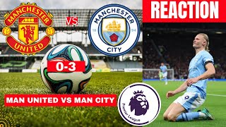 Manchester United vs Man City 0-3 Live Premier League EPL Football Match Score Highlights Derby