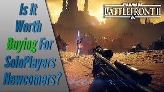 Star Wars Battlefront 2 - Is It Worth Buying For Solo Players/Newcomers?