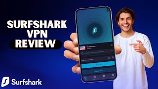 Surfshark VPN Review: Is Surfshark the Best VPN for You? (DISCOUNT Inside!)
