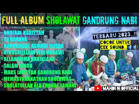 FULL ALBUM SHOLAWAT GANDRUNG NABI || FULL BASS || TERBARU 2023 - YouTube