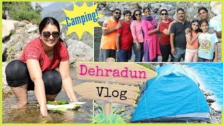Family Trip to Dehradun | #Travel #DIML #Camping #Vlog #MyMissAnand #CookWithNisha