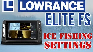 Lowrance Elite FS Settings for ICE FISHING - Fish Finder Setup & Programming Tutorial, Step by Step