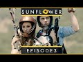 Sunflower - Episode 3