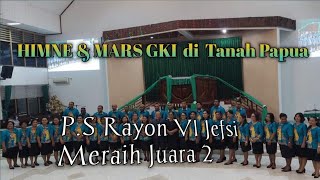 HIMNE & MARS GKI di Tanah Papua[[ P.S Rayon VI Jefsi