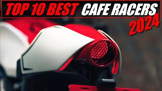 CAFE RACERS (ТОП-10 ЛУЧШИХ МОТОЦИКЛОВ 2024 ГОДА)