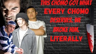 What Chomo’s Deserve… They Broke Him. Literally.