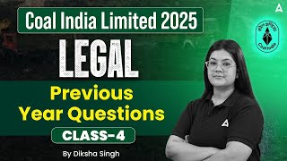 📚 Coal India Limited 2025 | Legal Previous Year Questions Class-4 | By Diksha Singh ⚖️✨