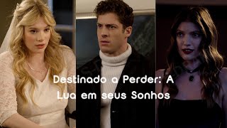 【PT-SUB | EP1-9】Destinado a Perder: A Lua em seus Sonhos | Série Romântica | Original em Inglês