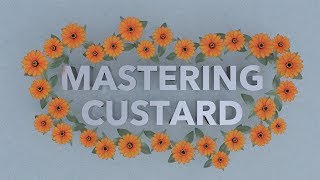Mastering Custard: Creme Brulee, Creme Anglaise, Creme Patissiere, Creme Mousseline, Creme Legere