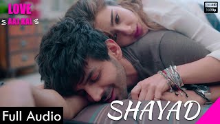Shayad Lyrical Full Audio - Love Aaj Kal | Kartik Aryan, Sara Ali Khan By Arijit Singh