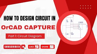 How To Design Circuit In OrCAD Capture Software