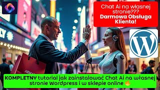 ✅ Jak zainstalować Chat Ai na stronie Wordpress i w każdym sklepie eCommerce. Kompletny Tutorial 🔥