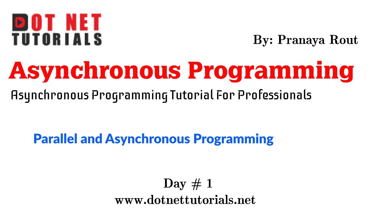 Introduction To Parallel And Asynchronous Programming | Dot Net ...