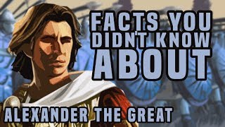 Facts You Didn't Know About Alexander The Great
