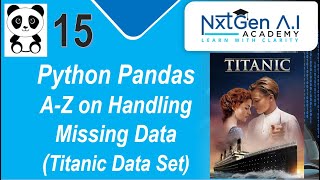 Machine Learning Tutorial Python Pandas: 15. Handling Missing Data | Imputation | Titanic Data Set