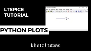 Plotting LTspice Graphs In Python | LTspice Tutorial | Khetz Tutorials
