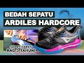 PERTAMA KALI REVIEW SEPATU BASKET - BEDAH SEPATU ARDILES HARDCORE