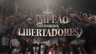 BASTIDORES - FLUMINENSE CAMPEÃO DA CONMEBOL LIBERTADORES 2023