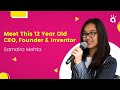 Story of a 12-Year-Old CEO | Samaira Mehta - an Young Coder