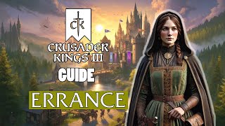 Devenir le maitre de l'ERRANCE sur CK3 avec ce guide ULTIME